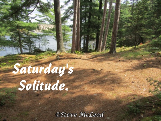 Saturday’s Solitude #10. – Steve`s Country